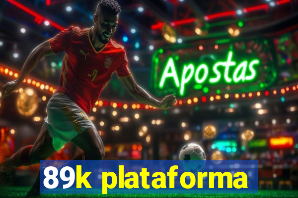 89k plataforma